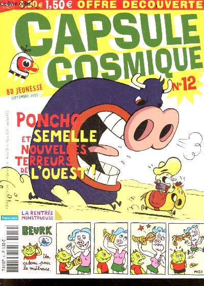 Capsule cosmique N12 - septembre 2005- Poncho et semelle nouvelles terreurs de l'ouest - la rentree monstrueuse - choumi le taxi- l'ile du professeur meme- eddy milveux- les animaux marins ...
