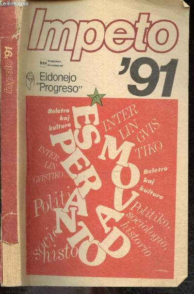 Impeto '91- Eldonejo Progreso- soci politika kaj beletra almanako- formigo de la stalinismo- la historio de ekrelo- JEC en tastagol- klubo en siberio- esperanto leksikono- facetoj de personeco. intervjuo kun V.G. Persin- georgo deskin- tondru nia kant ...