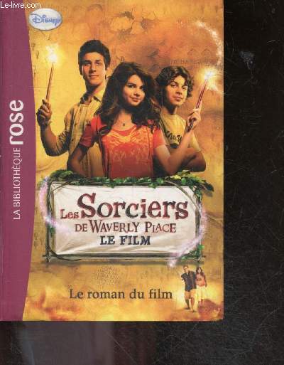 Les sorciers de waverly place - le roman du film - la bibliotheque rose - 10/12 ans