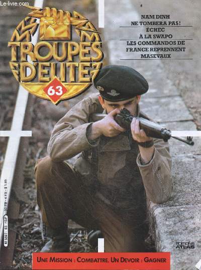 Troupes d'elite N63 - Nam dinh ne tombera pas! - echec a la swapo- les commandos de france reprennent masevaux- hans gunther von kluge - paul ewald von kleist