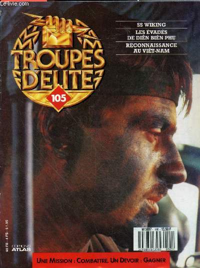 Troupes d'elite N105 - SS wiking- les evades de dien bien phu- reconnaissance au viet-nam- joseph warren stilwell- felix steiner