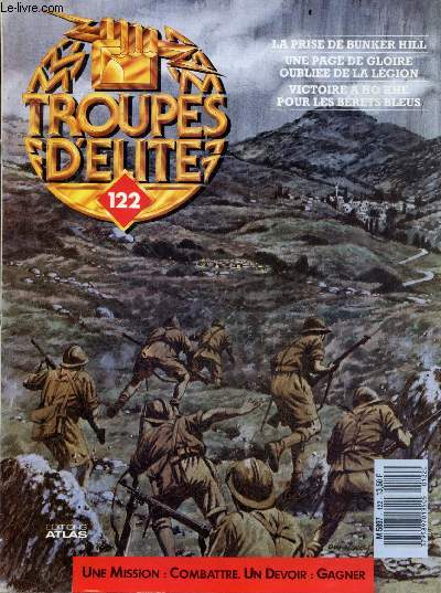 Troupes d'elite N122 - la prise de bunker hill- une page de gloire oubliee de la legion- victoire a ho khe pour les berets bleus- ait hamouda amirouche- amedee d'aoste
