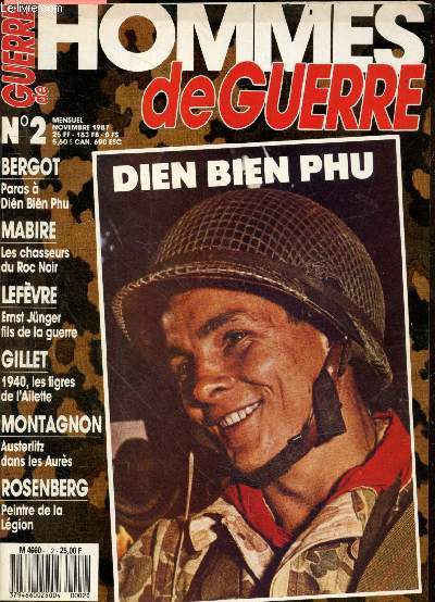 Hommes de guerre N2 novembre 1987- dien bien phu- bergot: paras a dien bien phu- mabire: les chasseurs du roc noir- lefevre: ernst junger fils de la guerre- gillet: 1940 les tigres de l'ailette- montagnon: austerlitz dans les aures- rosenberg: peintre...