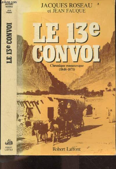 Le 13 eme convoi - Chronique romanesque (1848-1871) : les marecages (1848-1871)
