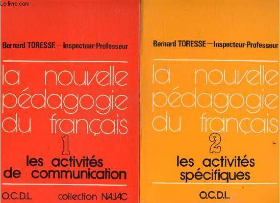 La nouvelle pedagogie du francais (methodes - techniques et procedes) - Collection Najac - lot de 2 volumes : 1 les activites de communication + 2 les activites specifiques - nouvelle edition