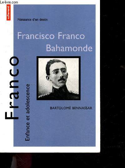 Franco - Enfance et adolescence - naissance d'un destin