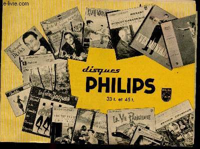 Disques Philips 33T. et 45T. - Livret publicitaire - classiques pour tous, operettes, theatre pour tous, jazz, opera, chansons, musette, ray conniff, surprise parties, folklore, varietes americaines, rire ....