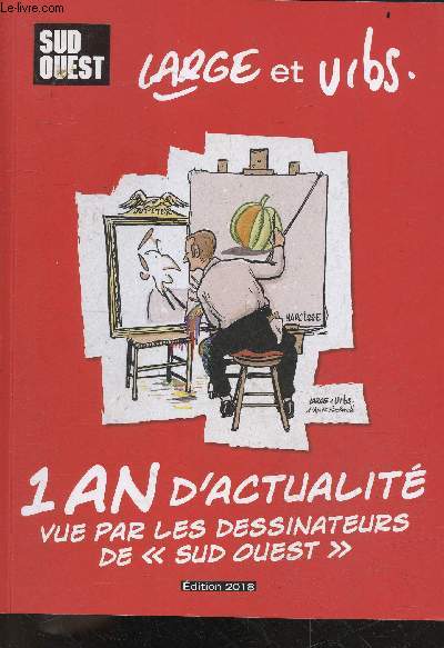 Large et urbs - 1 an d'actualit vue par les dessinateurs de 