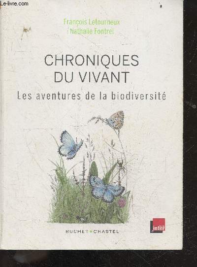 Chroniques Du Vivant - les aventures de la biodiversite