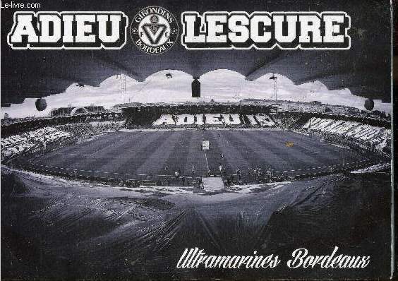 Adieu Lescure - Girondins de Bordeaux - Ultramarines Bordeaux