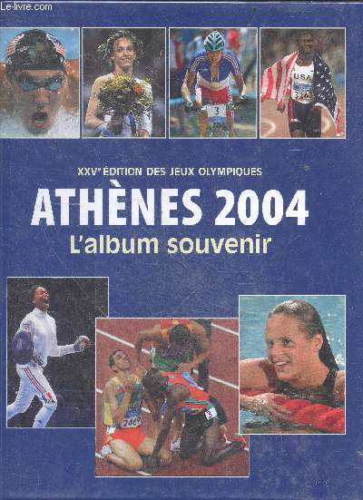 XXVe dition des jeux olympiques - athnes 2004 - l'album souvenir