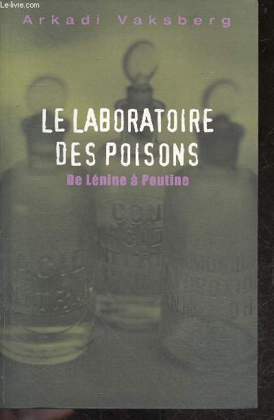 Le laboratoire des poisons - De Lenine a Poutine