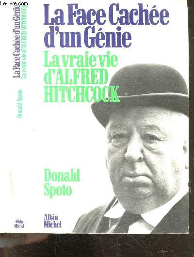 La Face cache d'un gnie - La Vraie Vie d'Alfred Hitchcock