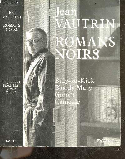 Romans noirs - billy-ze-kick, bloody mary, groom, canicule