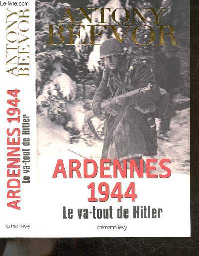 Ardennes 1944 - le va-tout de hitler