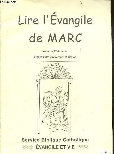 Lire l'evangile de Marc - Notes au fil du texte, fiches pour une lecture continue