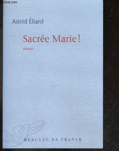 Sacre Marie ! - roman