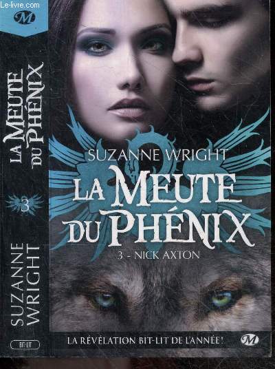 La Meute du Phnix - Tome 3 : Nick Axton
