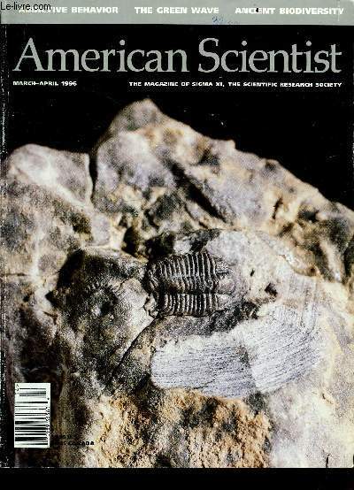 American Scientist march april 1996- the magazine of Sigma, the scientific research society - addictive behavior, the green wave, ancient biodiversity- the extraordinary and short lived career of jeremiah horrocks- environmental change may be pivotal ...