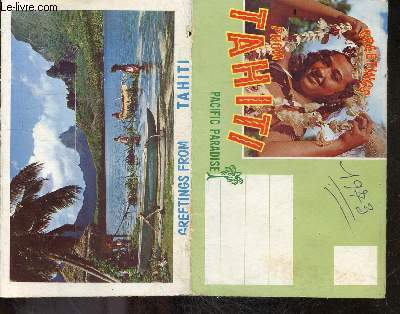 Greetings from Tahiti - Pacific paradise- 13 photos- danse tahitienne, peche au harpon, deux idoles de tahiti, peche au coucher du soleil, orohena, miss carnaval 1962, village a faaa, sculpteur et tresseuse, danseuses tahitiennes ...