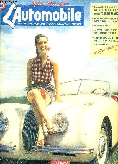 L'automobile juillet 1950 N51 - essais exclusifs de 350 vehicules sur le tour de france- comment preparer votre voiture pour les vacances- la simca 8 sport, la cote des voitures d'occasion (peugeot), indianapolis et les 24 heures du mans, illustrations..