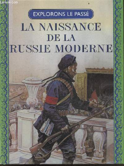 La naissance de la russie moderne - Explorons le passe - Pierre le grand, Karl Marx, Lenine