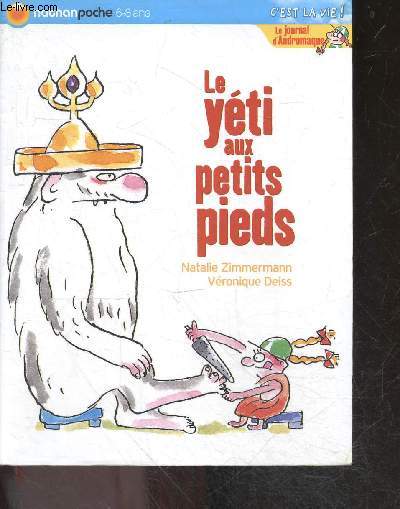 Le yti aux petits pieds - Le journal d'Andromaque - 6/8 ans, c'est la vie !