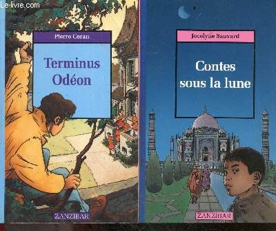 Terminus odon + Contes sous la lune : lot de 2 ouvrages de la collection Zanzibar N118 + N107