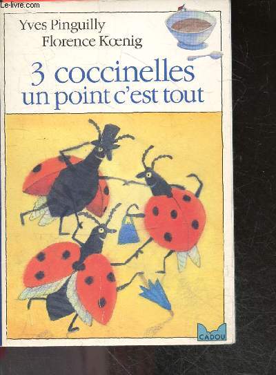 3 coccinelles un point c'est tout - a partir de 4 ans