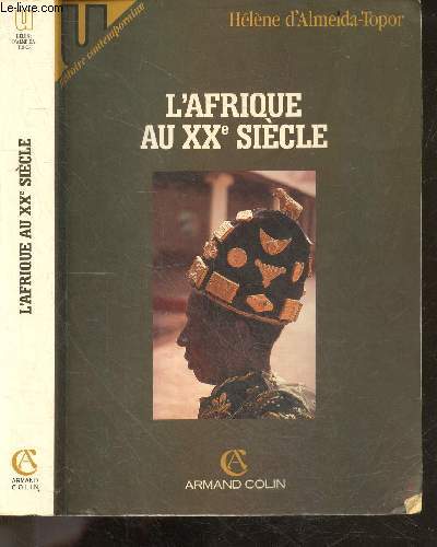 L'afrique au xxe sicle - collection histoire contemporaine