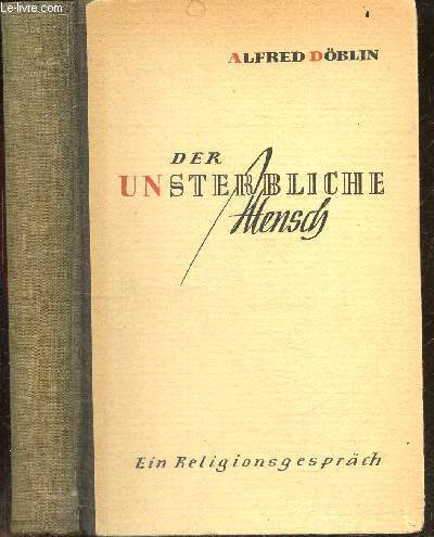 Der unsterbliche mensch - Ein religionsgesprach