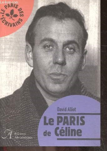 Le Paris de Cline - Le Paris des ecrivains N20