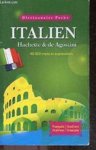 Italien - Dictionnaire de poche Franais-Italien Italien-Franais - 40 000 mots et expressions