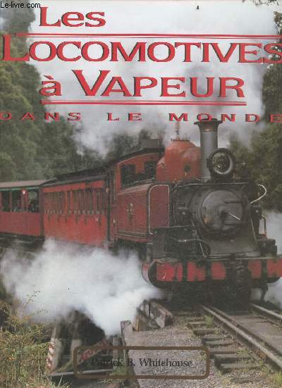Les locomotives a vapeur dans le monde