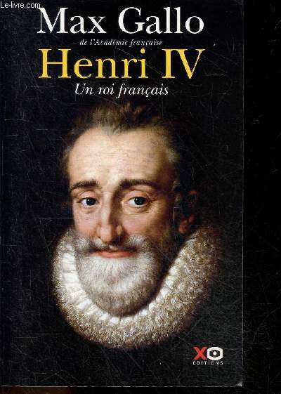 Henri IV, un roi franais