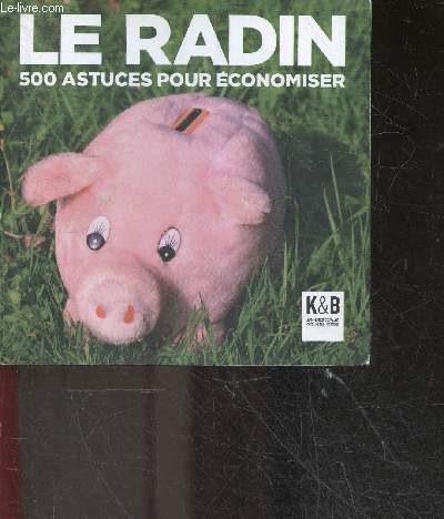 Le radin - 500 Astuces Pour conomiser