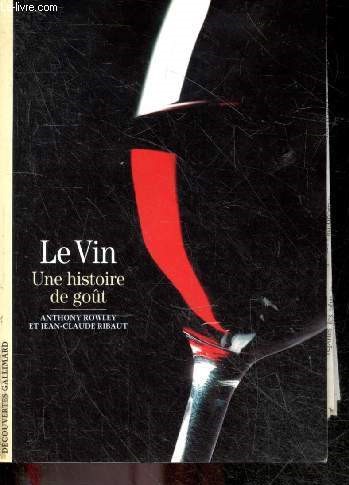 Le vin - une histoire de gout - collection culture et societe n437 + coupures de presses