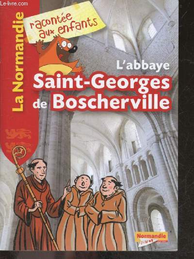 L'abbaye Saint-Georges de Boscherville - La Normandie - Collection 