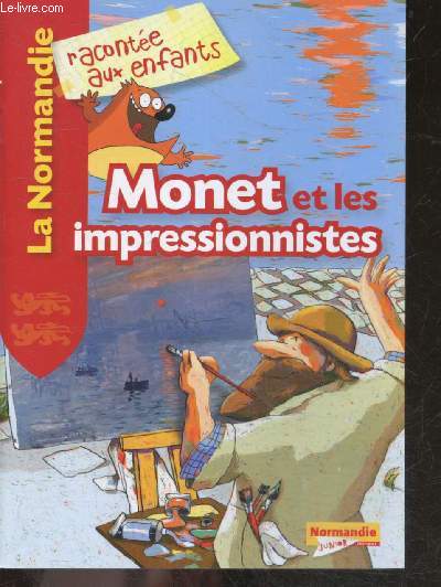Monet et les impressionnistes - La Normandie - Collection 