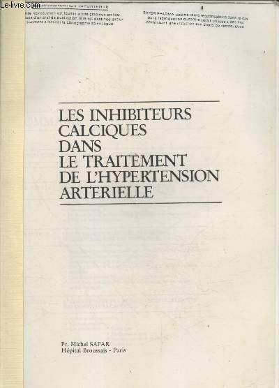 Les inhibiteurs calciques dans le traitement de l'hypertension arterielle - effets hemodynamiques de l'action antihypertensive des inhibiteurs calciques, etude clinique de l'action antihypertensive des inhibiteurs calciques ...
