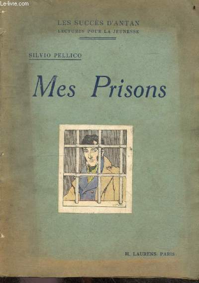 Mes prisons - Les succes d'antan, lectures pour la jeunesse