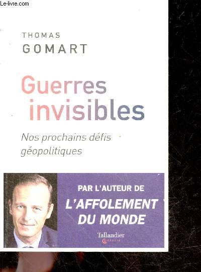 Guerres invisibles - nos prochains dfis gopolitiques