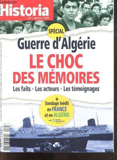 Historia N903, mars 2022- Guerre d'algerie le choc des memoires, les faits, les acteurs, les temoignages, sondage inedit en france et en algerie- les quatres sergents martyrs de la liberte- collabos le grand recyclage de l'apres guerre- iconophages de ..
