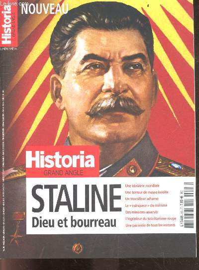 Historia Grand Angle - numero special N63 mars mai 2022- Staline dieu et bourreau, idolatrie mondiale, terreur de masse inedite, travailleur acharne, vainqueur du nazisme, ministres asservis, ingenieur du totalitarisme rouge, une paranoia de tous les ...