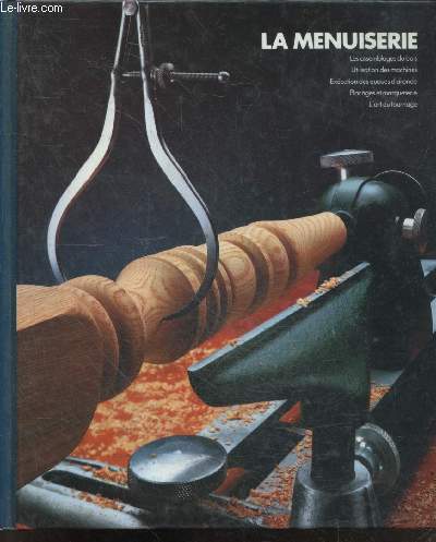 La menuiserie - L'encyclopedie time life du bricolage