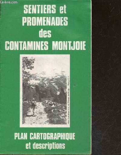 Sentiers et promenades des Contamines Montjoie - plan cartographique et descriptions - carte des promenades d'ete