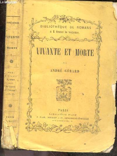 Vivante et morte - Le troisieme larron - Bibliotheque de romans