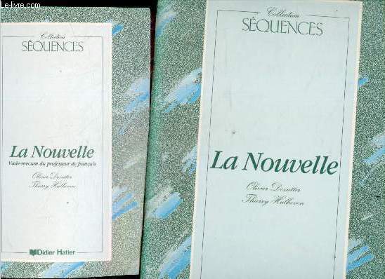 La Nouvelle - Textes pour la classe de francais - 2 volumes : Ouvrage + vade mecum du professeur de francais - Collection Sequecnes
