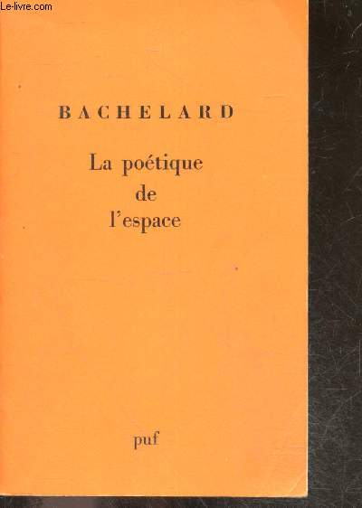 La poetique de l'espace - bibliotheque de philosophie contemporaine fondee par Felix Alcan