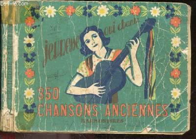 Jeunesse qui chante - 350 chansons anciennes harmonisees